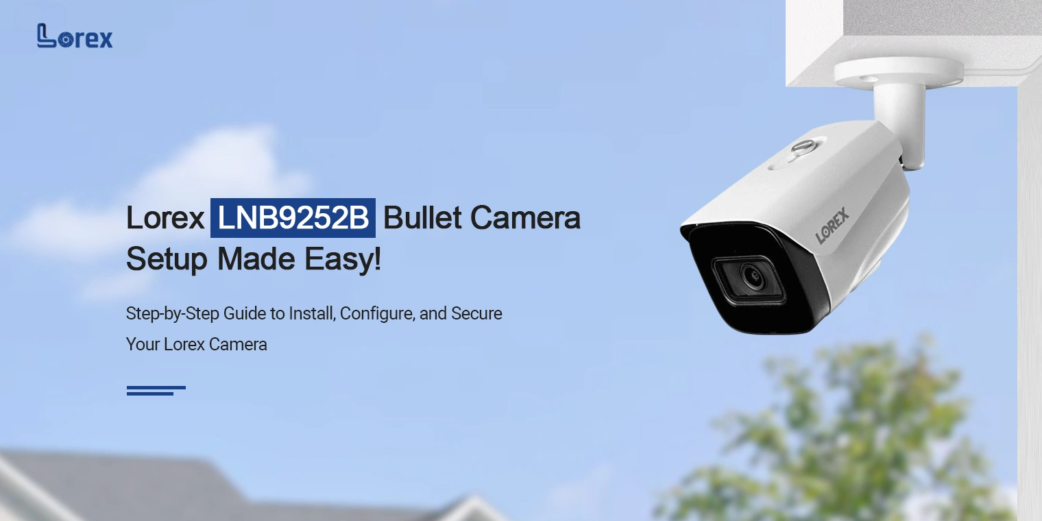 lorex lnb9252b bullet camera setup